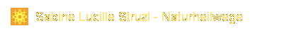 Textfeld: Sabine Lucille Struzl - Naturheilwege
