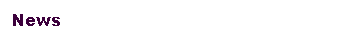 Textfeld: News

